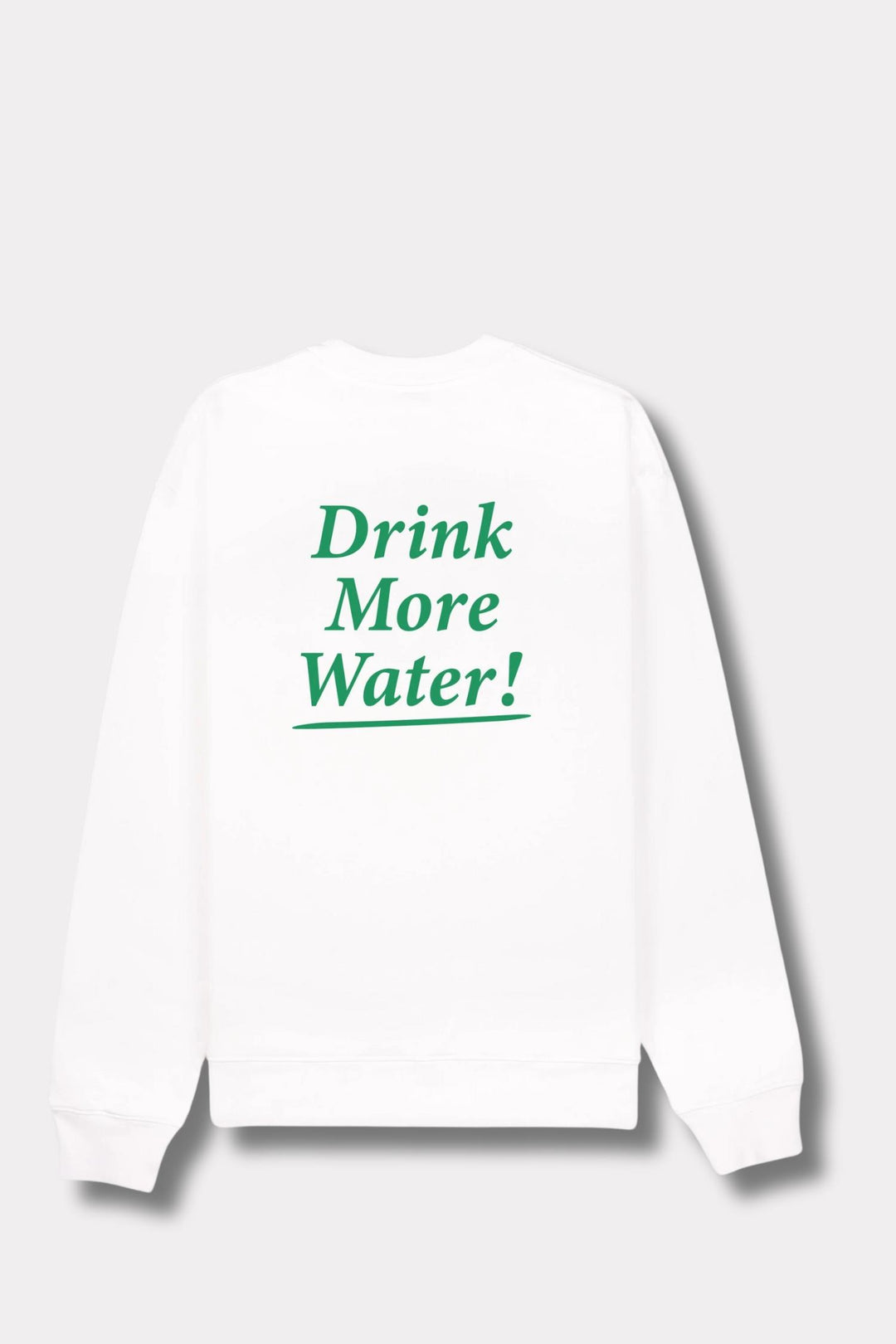 Drink More Water Crewneck-  White/Verde